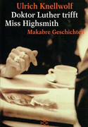 Doktor Luther trifft Miss Highsmith