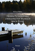 Herrn Petermanns unbedingter Wunsch nach Ruhe