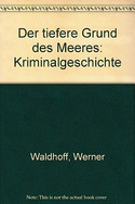 Der tiefere Grund des Meeres