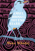 Amsel, Drossel, tot und starr: Schrebergartenkrimi
