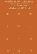 Drei Minuten mit der Wirklichkeit