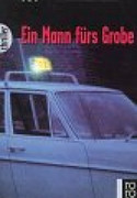 Ein Mann fürs Grobe