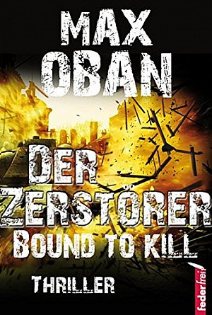 Der Zerstörer - Bound to Kill
