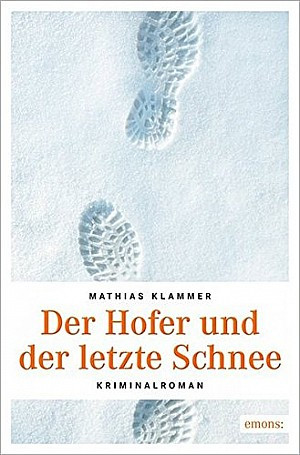 Der Hofer und der letzte Schnee