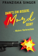 Darf's ein bisserl Mord sein? 