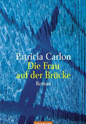Die Frau auf der Brücke
