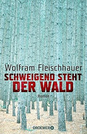 Schweigend steht der Wald