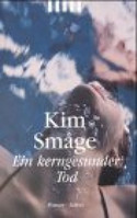 Ein kerngesunder Tod