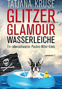 Glitzer, Glamour, Wasserleiche