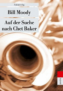 Auf der Suche nach Chet Baker