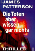 Die Toten aber wissen gar nichts