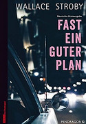 Fast ein guter Plan