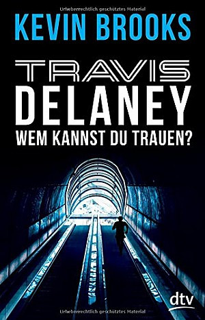 Travis Delaney - Wem kannst du trauen?