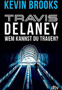 Travis Delaney - Wem kannst du trauen?
