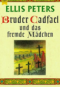 Bruder Cadfael und das fremde Mädchen