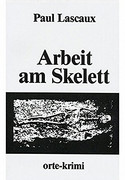 Arbeit am Skelett