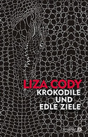 Krokodile und edle Ziele