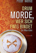 Drum morde, wer sich ewig bindet