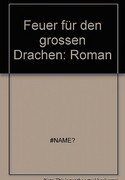 Feuer für den großen Drachen