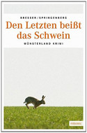 Den letzten beißt das Schwein