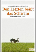 Den letzten beißt das Schwein